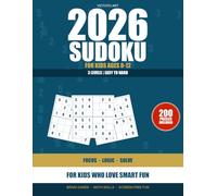 Sudoku for Kids Ages 8-12: 200 Puzzles in 6x6 Grid | Easy, Medium and Hard Levels for Young Minds: Large Print Kid-Friendly Brain Games Activity Book ... Answer Key | Build Logic, Focus & Math Skills