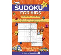 Sudoku for Kids Ages 8-12: Puzzles to Beat Boredom In Cars, Planes & Trains: 200+ Easy to Hard Puzzles : 6x6 and 9x9 Grids : Screen-Free Brain Booster : Answers Included