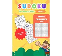 Sudoku for Smart Kids Ages 6-8: 300+ Fun Puzzles with Easy, Medium & Hard Levels | 4x4, 6x6, 9x9, and Bonus 16x16 Grids + Create Your Own Sudoku Pages for Brain Training & Hours of Entertainment