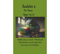 Sudoku For Teens 2,15-17 years of age. Medium Difficulty. Challenge Your Basic Knowledge of Sudoku, build confidence, improve memory and ... gift, portable and great for travel