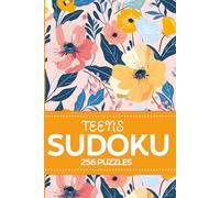 Sudoku For Teens: 256 Puzzles For Relaxation and Mindfulness