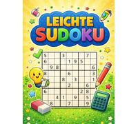 Sudoku für Anfänger - Großdruck: Leichte Sudoku-Rätsel für Kinder, Einsteiger und Senioren - Einfacher Einstieg mit Spaß und Erfolgserlebnissen