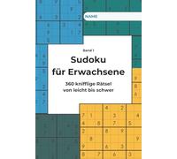 Sudoku für Erwachsene - Band 1: 360 knifflige Rätsel von leicht bis schwer | Logiktraining & Gehirnjogging für Anfänger & Fortgeschrittene | Ideal zur ... Konzentrationsförderung und geistigen Fitness