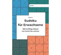 Sudoku für Erwachsene - Band 2: 360 knifflige Rätsel von leicht bis schwer | Logiktraining & Gehirnjogging für Anfänger & Fortgeschrittene | Ideal zur ... Konzentrationsförderung und geistigen Fitness