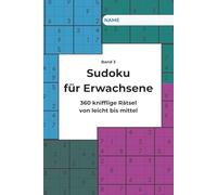 Sudoku für Erwachsene - Band 3: 360 knifflige Rätsel von leicht bis mittel | Logiktraining & Gehirnjogging für Anfänger & Fortgeschrittene | Ideal zur ... Konzentrationsförderung und geistigen Fitness