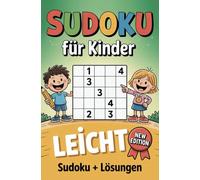 Sudoku für Kinder: 120 Rätsel mit Lösungen - Buch Level: Leicht - Verbessert die Merkfähigkeit und Logik