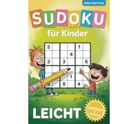 Sudoku für Kinder: Leicht - Alter 3-7 Jahre - 120 Rätsel mit Lösungen für die Kleinsten - 4x4 Gitter
