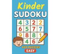Sudoku für Kinder von 8 bis 12 Jahren 400 Sudoku Rätsel für Kinder mit Lösungen 9x9: Das perfekte Geschenk für Puzzle-Liebhaber, fördert die geistigen Fähigkeiten Ihres Kindes