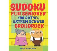 Sudoku Für Senioren - 100 Rätsel Extrem Schwer - Großdruck: Rätselbuch Rentner - Sudoku Extrem Schwer - Rätselbuch Große Schrift Senioren