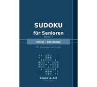 Sudoku für Senioren - Band 7: Mittel - 100 Rätsel | Mit Lösungen