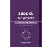 Sudoku für Senioren - Band 8: Schwer - 100 Rätsel | Mit Lösungen