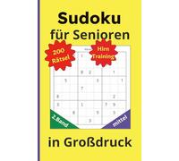 Sudoku für Senioren in Großdruck: Großdruck-Sudokus für Senioren: 200 mittel-schwierige Rätsel zur Gedächtnis- und Konzentrationsförderung | Gut ... mit Gedächtnisschwäche | Band 2 - mittel
