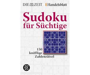 Sudoku für Süchtige: 150 knifflige Zahlenrätsel
