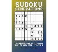 Sudoku Generations: 500 Progressive Puzzles From Easy to Very Hard - Volume 2