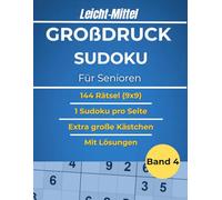 Sudoku Großdruck für Senioren - 144 Sudoku Rätsel LEICHT bis MITTEL (9x9) | Rätselbuch mit großen Kästchen | Gehirntraining & Denksport: 1 Sudoku pro ... Senioren und Fortgeschrittene - Mit Lösungen