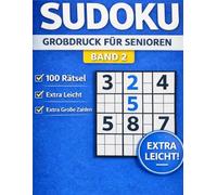 Sudoku Großdruck für Senioren Extra leicht Band 2: „Extra leicht & extra gut lesbar - Sudoku mit großen Zahlen für entspanntes Rätseln“