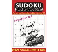SUDOKU HARD To VERY HARD: Sudoku Puzzle Book for Adults - Hard to Very Hard: 50+ Puzzles with Full Solutions to Sharpen Your Sudoku Skills | Easy-to-Read Print | Perfect for Adults, Seniors & Teens