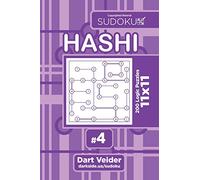 Sudoku Hashi - 200 Logic Puzzles 11x11 (Volume 4)