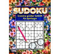 Sudoku in extragroßer Schrift für Senioren: Leicht lesbare Rätsel zur Entspannung und zum Gehirntraining: Gedächtnisspiele für ältere Menschen und sehbehinderte Leser