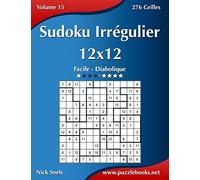 Sudoku Irrégulier 12x12 - Facile à Diabolique - Volume 15 - 276 Grilles