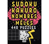 Sudoku Kakuro Nombre Mêlés: Cahier d'activités pour Adultes, Cahier d'activités Adolescent