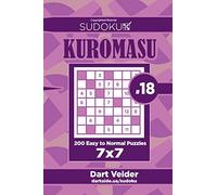 Sudoku Kuromasu - 200 Easy to Normal Puzzles 7x7 (Volume 18)