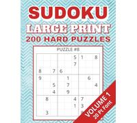 SUDOKU Large Print, 200 Hard Puzzles, Volume 1, 20 pt Font: Large, easy to read numbers in both puzzles and solutions, 4 puzzles for Adults on each ... Holidays, Vacations, Birthdays and Free Time
