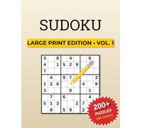 SUDOKU: Large Print Edition: Vol. 1 - 200+ Puzzles With Solutions