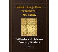 Sudoku Large Print for Seniors - Vol. 1: Easy | 150 Puzzles with Solutions | Extra Large Numbers | Brain Training Activity Book: Gift for grandma grandpa