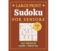 Sudoku Large Print Medium for Seniors: 100 Medium Difficulty Puzzles with Solutions, Big Print Grids, One Puzzle Per Page for Relaxation and Brain Exercise