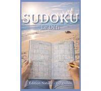 Sudoku Le Défi: Édition Nature | 150 grilles de niveau intermédiaire avec solutions