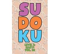 Sudoku Level 2: Easy! Vol. 32: Play 9x9 Grid Sudoku Easy Level 2 Volume 1-40 Play Them All Become A Sudoku Expert On The Road Paper Logic Games Become Smarter Numbers Math Puzzle Genius All Ages Boys