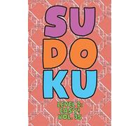 Sudoku Level 2: Easy! Vol. 35: Play 9x9 Grid Sudoku Easy Level 2 Volume 1-40 Play Them All Become A Sudoku Expert On The Road Paper Logic Games Become Smarter Numbers Math Puzzle Genius All Ages Boys