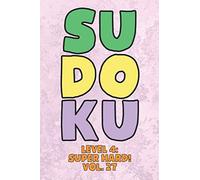 Sudoku Level 4: Super Hard! Vol. 27: Play 9x9 Grid Sudoku Super Hard Level 4 Volume 1-40 Play Them All Become A Sudoku Expert On The Road Paper Logic Games Become Smarter Numbers Math Puzzle Genius Al