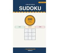 Sudoku Livre de Puzzles pour Adultes: 200 Grilles Pocket · 3 Niveaux : Facile, Moyen et Difficile · Solutions Incluses · Volume 1
