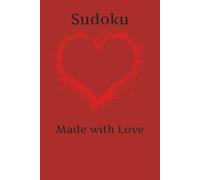 Sudoku made with love: Sudoku made with love. Puzzles for you and your loved one to enjoy. | 110 pages | 6x9 inches | solutions inside.