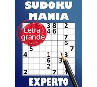 Sudoku Manía: 200 Sudokus en Letra Grande para Expertos: Un Solo Nivel de Dificultad Extrema con Guía de Técnicas Avanzadas