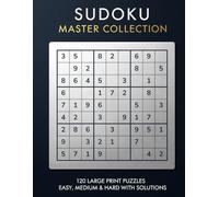 Sudoku Master Collection Puzzle Book for Adults Large Print: 120 Puzzles with Solutions in Three Levels: Easy, Medium, and Hard | The Perfect Sudoku ... for All Skill Levels from Beginner to Expert