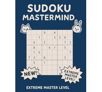 Sudoku Mastermind: 1000+ SUDOKU PUZZLES • 5 LEVELS FROM EASY TO MASTER • EXTREME BRAIN TRAINING FOR ALL AGES • ADULTS & CHILDREN