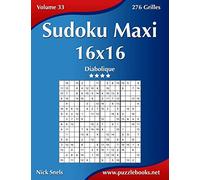 Sudoku Maxi 16x16 - Diabolique - Volume 33 - 276 Grilles