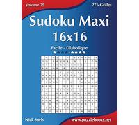 Sudoku Maxi 16x16 - Facile à Diabolique - Volume 29 - 276 Grilles
