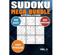 Sudoku Mega Bundle with Solutions Vol.1: 1000 Easy to Medium Puzzles