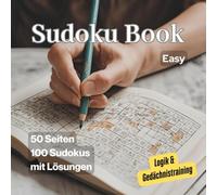 Sudoku-Meister: 200 Knifflige Rätsel für Denksportler: Von leicht bis extrem schwer: Trainieren Sie Ihr Gehirn mit abwechslungsreichen Zahlenrätseln für Anfänger und Profis