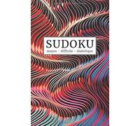 Sudoku moyen - difficile - diabolique: 192 Grilles | Sudoku de niveaux intermédiaire à extrême | Format poche | Jeu classique | Cahier de vacances pour adultes | Avec Solutions