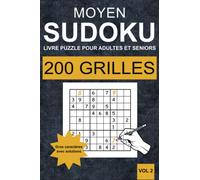 Sudoku moyen pour adultes et seniors - Vol 2: 200 grilles de Sudoku moyen pour adultes et seniors en gros caractères (une grille par page) avec les solutions complètes
