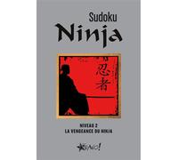 Sudoku Ninja - Niveau 2: La vengeance du ninja
