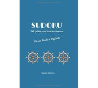 Sudoku Niveau Facile à Difficile: 240 grilles pour tous les niveaux | Débutant à Expert | 4 grilles par Page | Format A5