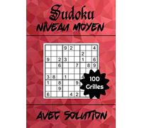 Sudoku NIVEAU MOYEN 100 Grilles AVEC SOLUTION: Cahier de sudoku à résoudre, réflexion, logique/ 7*10 pouces 75 pages /Gros caractères/niveau moyen/100 ... idéal pour les vacances et le temps libre.
