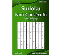 Sudoku Non-Consécutif - Facile à Diabolique - Volume 1 - 276 Grilles
