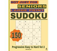 Sudoku Not Just for Seniors: Large Print Progressive Level - Volume 2: 150 Sudoku Puzzles for Adults - Easy-to-Read Brain Games for Relaxation & Mental Focus